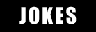 Jokes and more fun and games